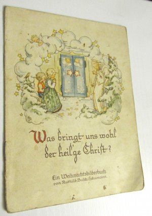 antiquarisches Buch – Ruthild Busch-Schumann – Was bringt uns wohl der heilige Christ * Ein Weihnachtsbilderbuch von Ruthild Busch-Schumann