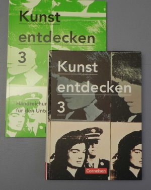 Kunst entdecken 3. Schülerband und Handreichungen für den Unterricht.