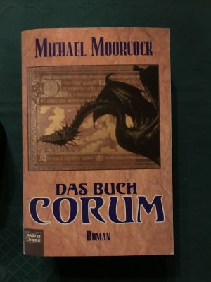 Das Buch Corum -  Band 1-6 in einem Band - Der scharlachrote Prinz + Die Königin des Chaos + Das Ende der Götter + Das kalte Reich +Der gefangene König + Das gelbe Streitroß