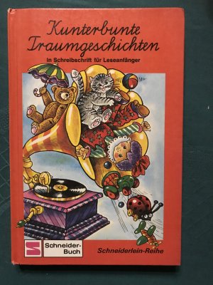 Kunterbunte Traumgeschichten - Schreibschrift