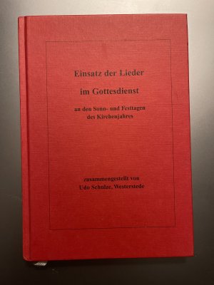 Einsatz der Lieder im Gottesdienst an den Sonn- und Festtagen des Kirchenjahres