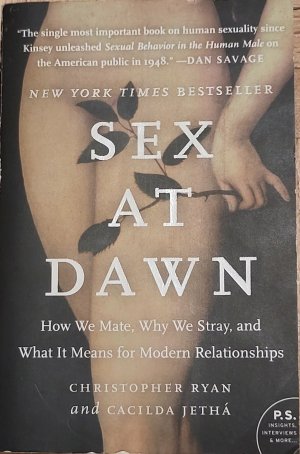 Sex at Dawn - How we mate, how we stray and what it means for modern relationships