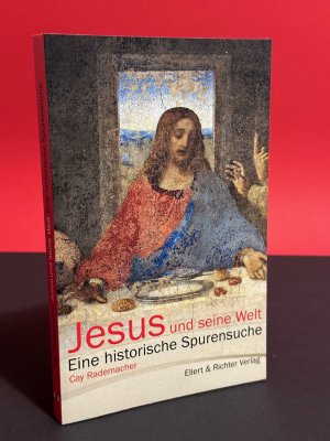 Jesus und seine Welt - Eine historische Spurensuche