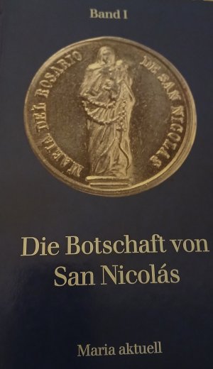 Die Botschaft von San Nicolas Band 1., 1983 - 1985