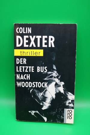 gebrauchtes Buch – Colin Dexter – Der letzte Bus nach Woodstock- Thriller