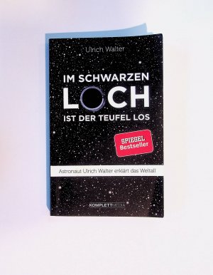 gebrauchtes Buch – Ulrich Walter – Im schwarzen Loch ist der Teufel los - Astronaut Ulrich Walter erklärt das Weltall