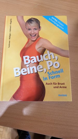 Bauch, Beine, Po - schnell in Form ; extra: Pilates-Schnellprogramm ; Sammelband