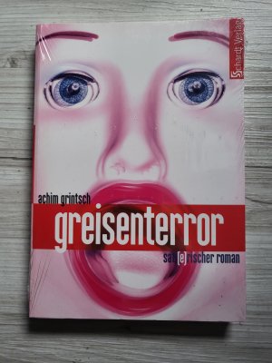 Greisenterror - Ein skurriler Roman aus unserer nahen Zukunft