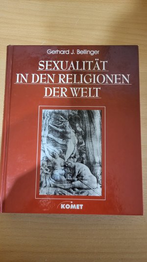 gebrauchtes Buch – Bellinger, Gerhard J – Sexualität in den Religionen der Welt