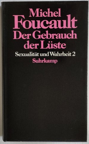 gebrauchtes Buch – Michel Foucault – Der Gebrauch der Lüste (Sexualität und Wahrheit Band 2). Übersetzt von Ulrich Raulff und Walter Seitter.