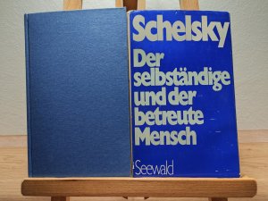 Der selbständige und der betreute Mensch - Politische Schriften und Kommentare