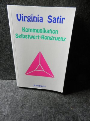 gebrauchtes Buch – Virginia Satir – Kommunikation, Selbstwert, Kongruenz - Konzepte und Perspektiven familientherapeutischer Praxis