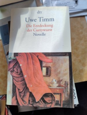 gebrauchtes Buch – Uwe Timm – Die Entdeckung der Currywurst