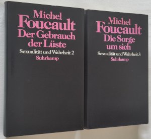 Sexualität und Wahrheit: Der Gebrauch der Lüste (Band 2) --- Die Sorge um sich (Band 3). Übersetzt von Ulrich Raulff und Walter Seitter