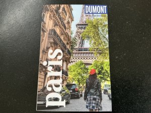 DuMont Reise-Taschenbuch Reiseführer Paris - Reiseführer plus Reisekarte. Mit Autorentipps, Stadtspaziergängen und Touren.