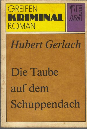 gebrauchtes Buch – Hubert Gerlach – Die Taube auf dem Schuppendach