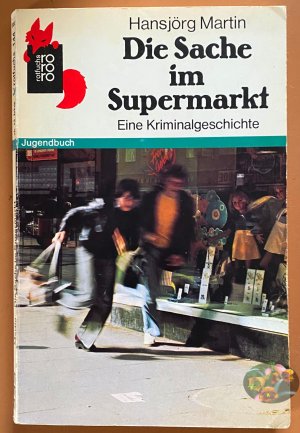 Die Sache im Supermarkt. Eine Kriminalgeschichte