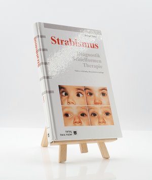 Strabismus - Diagnostik, Schielformen, Therapie (5. vollständig überarbeitete Auflage)