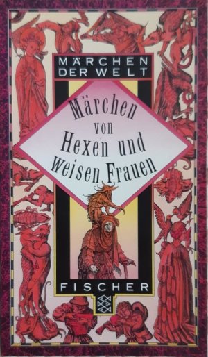 Märchen der Welt: Märchen von Hexen und weisen Frauen