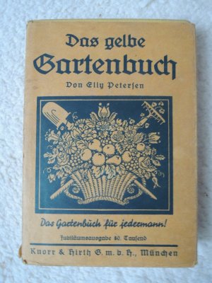 antiquarisches Buch – Elly Petersen – Das gelbe Gartenbuch. Mit 125 Abbildungen und 7 Farbtafeln.