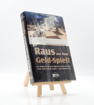 gebrauchtes Buch – Robert Scheinfeld – Raus aus dem "Geld-Spiel"! - Ändern Sie die Regeln - nur so können Sie gewinnen!