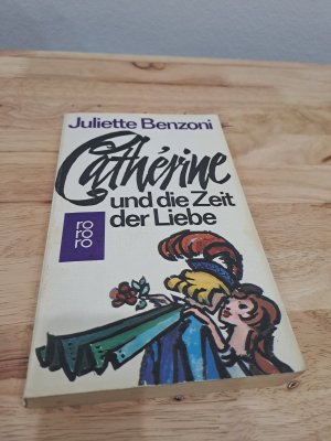 Cathérine und die Zeit der Liebe