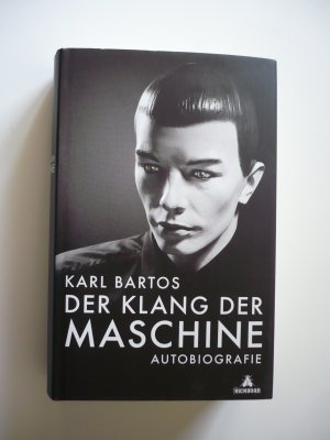 Der Klang der Maschine - Autobiografie