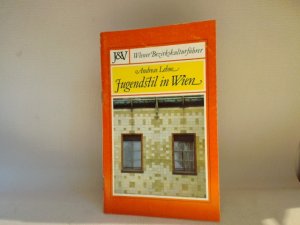 Jugendstil in Wien. (= Wiener Bezirkskulturführer, Heft 31)