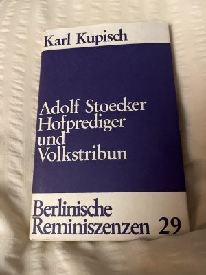 Adolf Stoecker - Hofprediger und Volkstribun