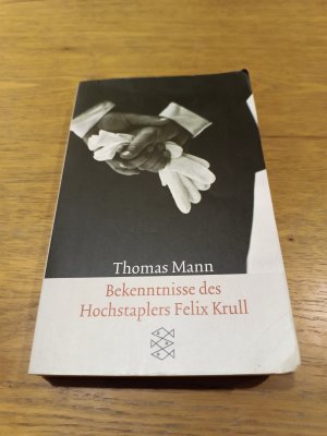 gebrauchtes Buch – Thomas Mann – Bekenntnisse des Hochstaplers Felix Krull - der Memoiren 1. Teil