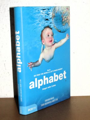 gebrauchtes Buch – Wagenhofer, Erwin; Kriechbaum – alphabet - Angst oder Liebe