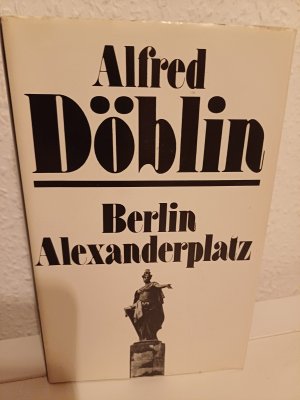 Berlin Alexanderplatz - die Geschichte vom Franz Biberkopf ; mit e. Dokumentation