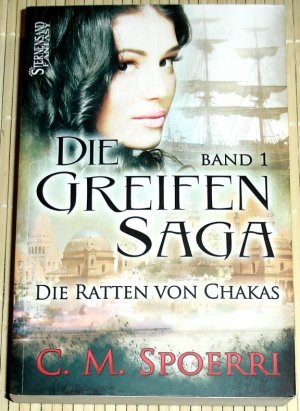 Die Ratten von Chakas - GREIFEN-SAGA Band 1