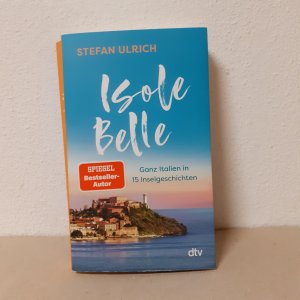 Isole Belle - Ganz Italien in 15 Inselgeschichten