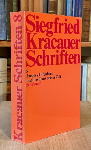 Schriften Band 8. Jacques Offenbach und das Paris seiner Zeit