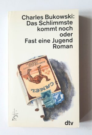 gebrauchtes Buch – Charles Bukowski – Das Schlimmste kommt noch oder Fast eine Jugend