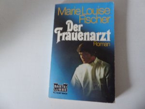 Der Frauenarzt. Roman. TB