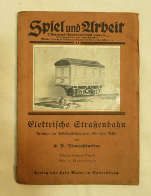 Spiel und Arbeit Elektrische Straßenbahn