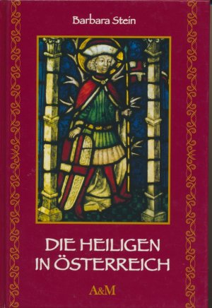 gebrauchtes Buch – Barbara Stein – Die Heiligen in Österreich