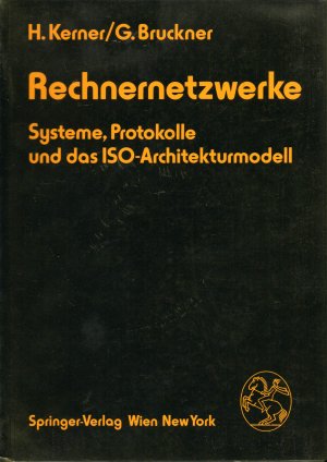 gebrauchtes Buch – Helmut Kerner | Georg Bruckner – Rechnernetzwerke. Systeme, Protokolle und das ISO-Architekturmodell