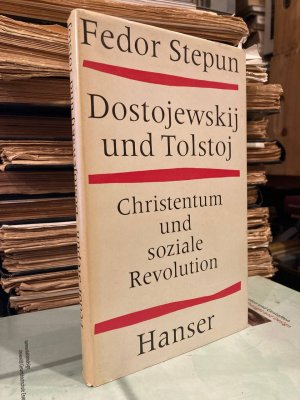 Dostojewskij und Tolstoj. Christentum und soziale Revolution. Drei Essays.