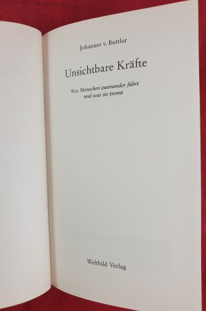 gebrauchtes Buch – Johannes von Buttlar – Unsichtbare Kräfte - Was Menschen zueinander führt und was sie trennt