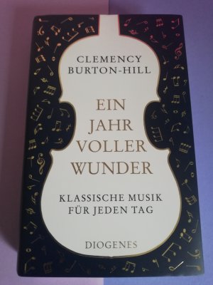 gebrauchtes Buch – Clemency Burton-Hill – Ein Jahr voller Wunder - Klassische Musik für jeden Tag