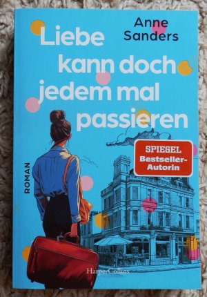 gebrauchtes Buch – Anne Sanders – Liebe kann doch jedem mal passieren