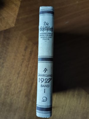 Die Gesellschaft. Internationale Revue für Sozialismus und Politik. 1927, Erster Band, Monatshefte 1-6 (4. Jg.). [Themen: Wehrfrage und Sozialdemokratie […]