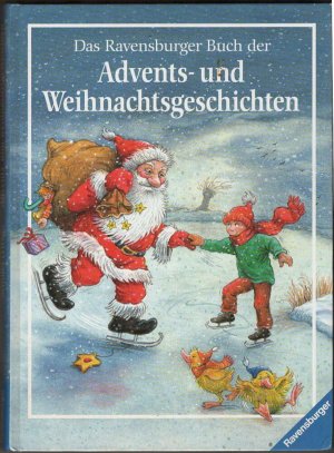 Das Ravensburger Buch der Advents- und Weihnachtsgeschichten