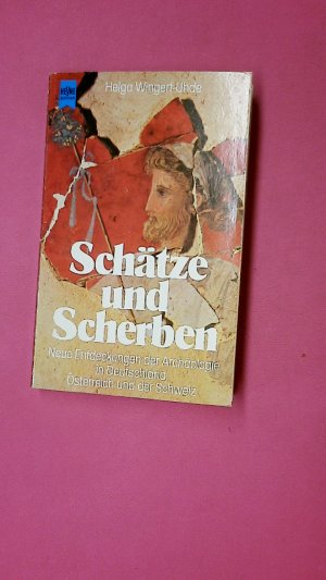 gebrauchtes Buch – Helga Wingert-Uhde – SCHÄTZE UND SCHERBEN 7125. neue Entdeckungen d. Archäologie in Deutschland, Österreich u.d. Schweiz