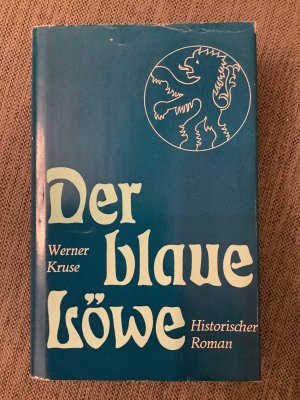 gebrauchtes Buch – Matthias Werner Kruse – Der blaue Löwe - histor. Roman