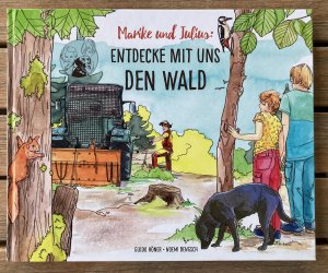 gebrauchtes Buch – Bengsch, Noemi; Höner – Marike und Julius: Entdecke mit uns den Wald