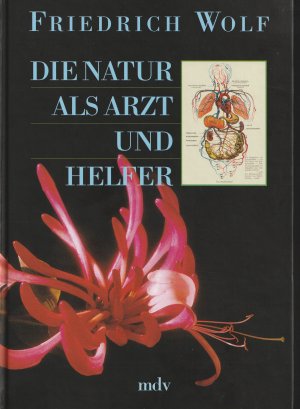 Die Natur als Arzt und Helfer